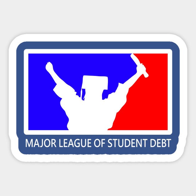 Major League of Student Debt Sticker by Echo9Studio